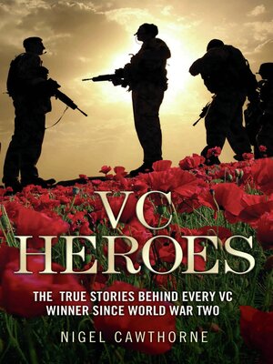 cover image of VC Heroes--The True Stories Behind Every VC Winner Since World War Two